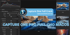Download Capture One Pro Full cho MacOS hoàn toàn miễn phí